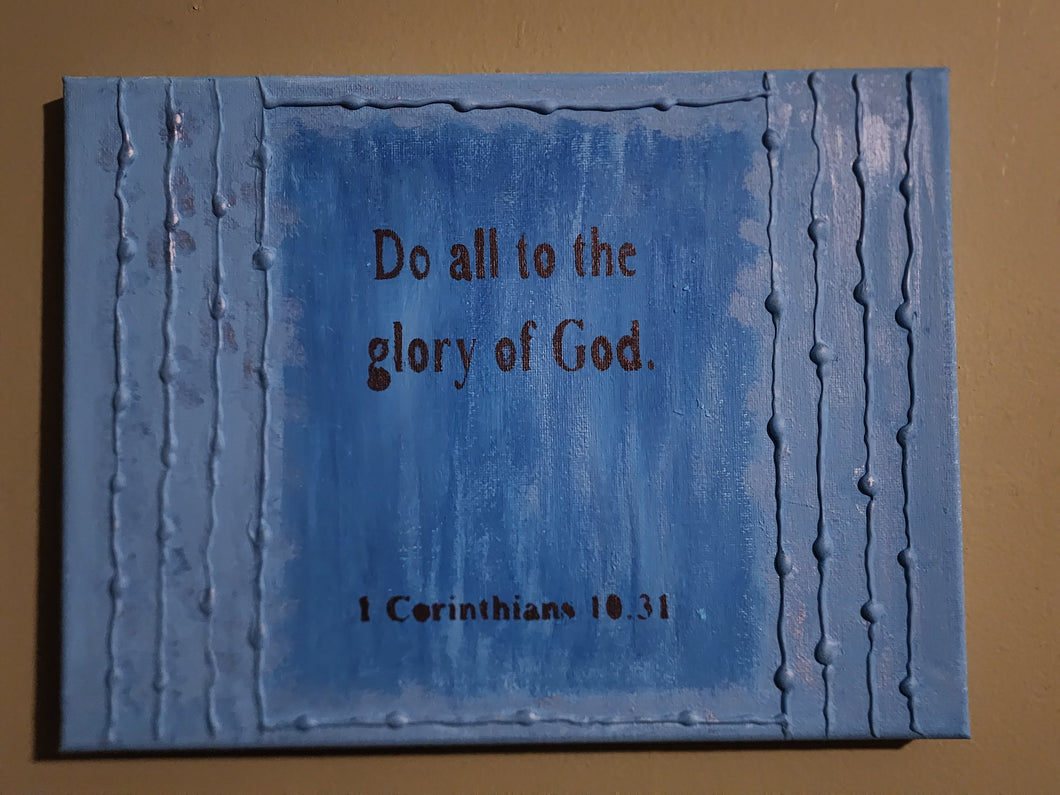 1 Corinthians 10.31 Original 12x12 Painting