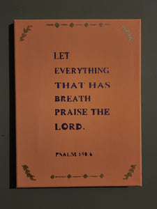 Psalm 150.6 Original 9x12 Painting